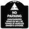 Signmission Unauthorized Vehicles Towed Owner Expense W/ Graphic Heavy-Gauge Alum, 18" L, 18" H, BW-1818-22775 A-DES-BW-1818-22775 - alternate 1